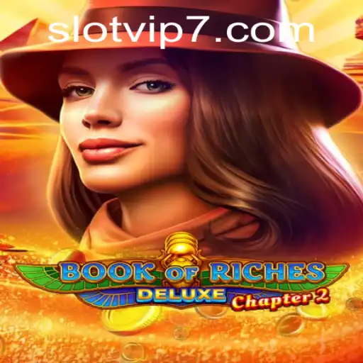 Exploring the Intriguing World of BookofRichesDeluxeChapter2: A Slot VIP Adventure
