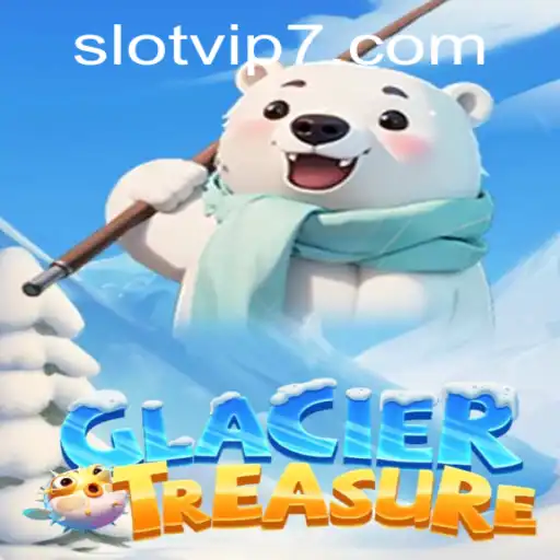 Discover the Thrills of GlacierTreasure: A Slot VIP Experience