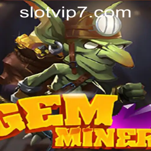 Unearth Riches in GemMiner: The Slot VIP Experience