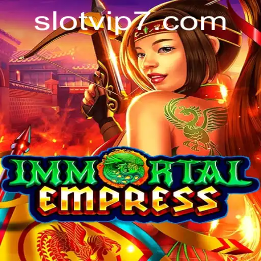 ImmortalEmpress Slot VIP: A Captivating Journey into Ancient Realms