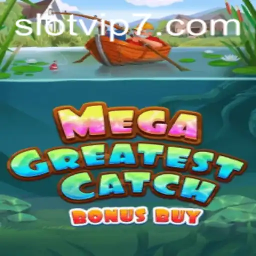 Exploring the Thrills of MegaGreatestCatchBonusBuy: A Slot VIP Experience