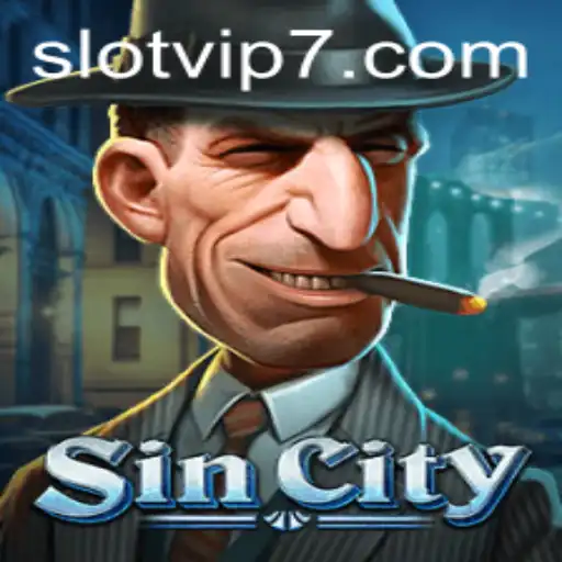 Exploring the Exciting World of SinCity Slot VIP