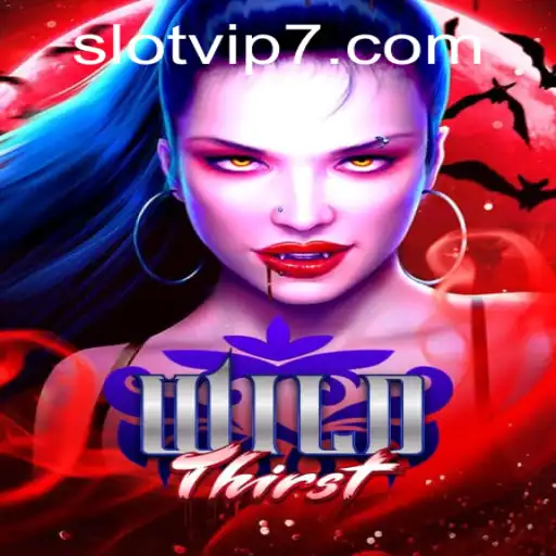 Exploring the Exciting World of WildThirst: The Ultimate Slot VIP Experience
