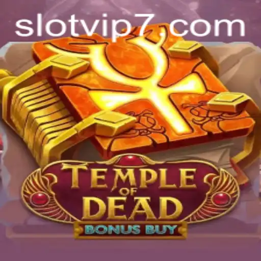 Exploring the Thrilling World of TempleofDeadBonusBuy Slot: A VIP Experience